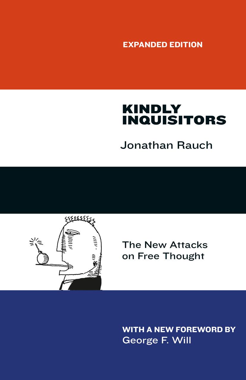 Kindly Inquisitors: The New Attacks on Free Thought
