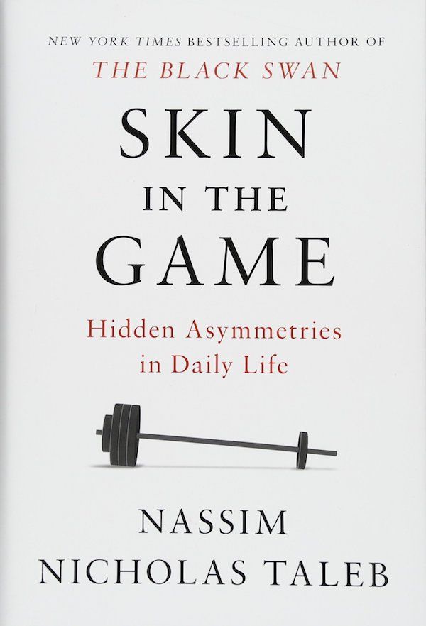 Skin in the Game: Hidden Asymmetries in Daily Life