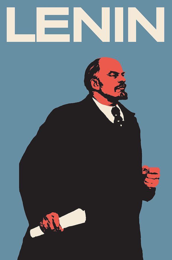 Lenin: The Man, the Dictator, and the Master of Terror