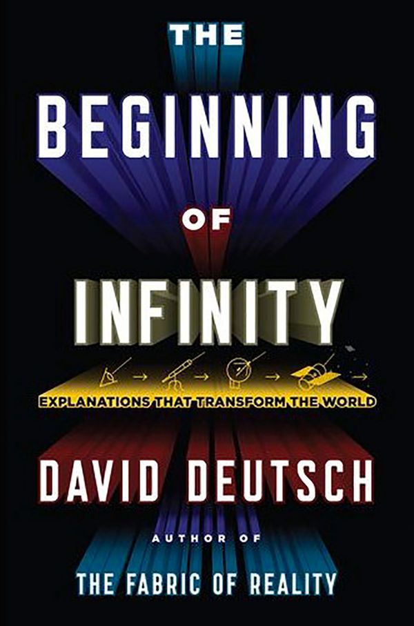 The Beginning of Infinity: Explanations That Transform the World