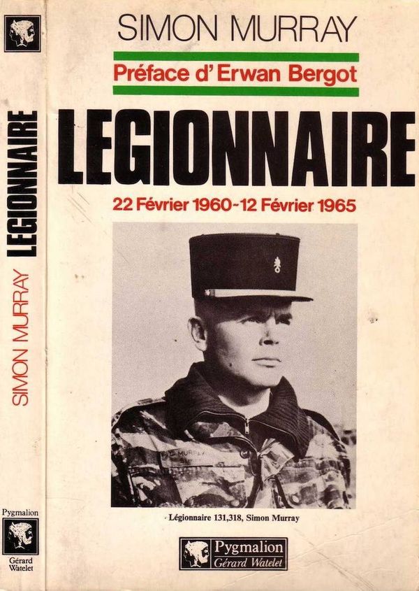 Legionnaire: Five Years in the French Foreign Legion