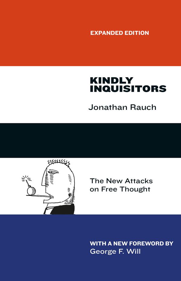 Kindly Inquisitors: The New Attacks on Free Thought
