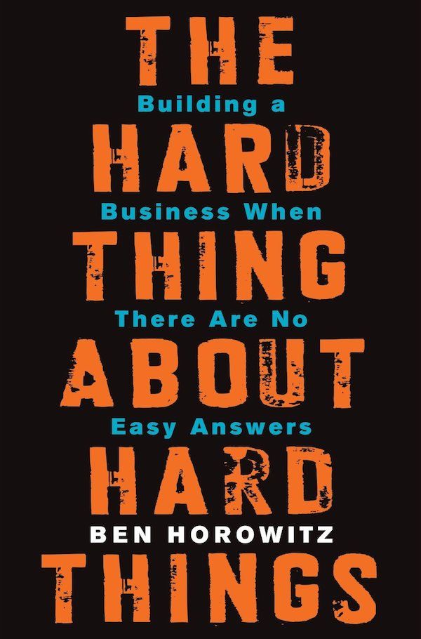 The Hard Thing About Hard Things